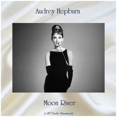 Audrey HepburnMoon River (All Tracks Remastered)