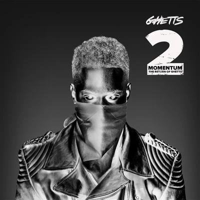 Ghetts/Aynzli Jones/Star OneMomentum 2 (The Return of Ghetto)