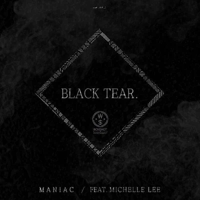 ManiacBLACK TEAR