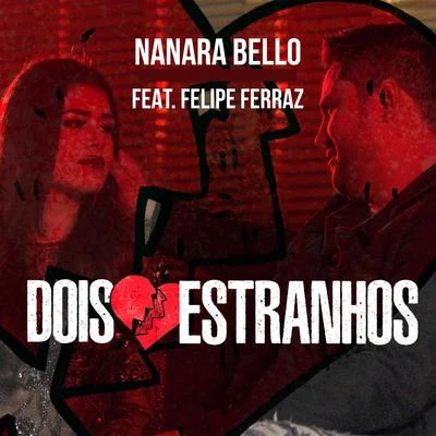 Nanara BelloDois Estranhos