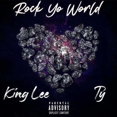 Low KeyKing LeeBig JoshRock Yo World (feat. Ty)