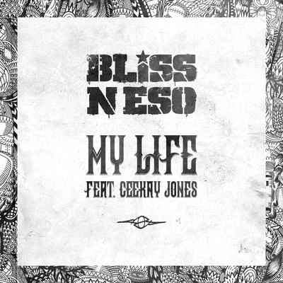 Bliss N Eso/Dizzy Wright/Xzibit/Reezy/Toxsikk/DJ Hoppa/Trent Monroe/Jon Connor/Demrick/Chris WebbyMy Life