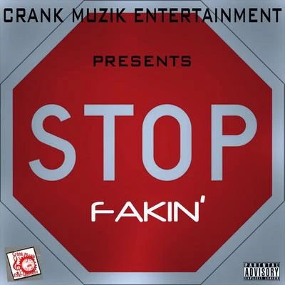 UPhilMeStop Fakin (feat. Loc Tizwell, Uphilme & Shoboat)