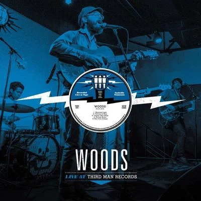 WoodsLive at Third Man Records (Third Man Records,2016)