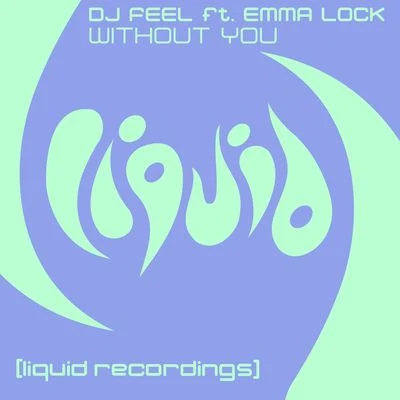 Emma LockAlex KunnariWithout You (Remixes)