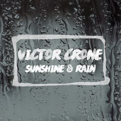 Victor CroneSunshine and Rain