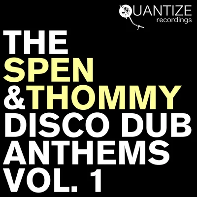 Gary Hudgins/DJ SpenThe Spen & Thommy Disco Dub AnthemsVol. 1