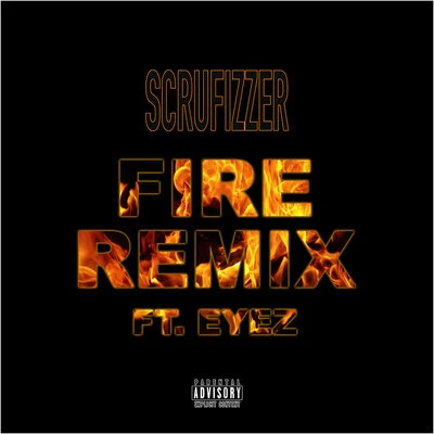 ScrufizzerFire (Remix)