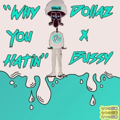 Roc DollazWhy You Hatin (feat. Buss Da Husslah)