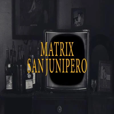 Epi/Snis/MatrixSan Junipero