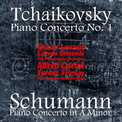 Oscar LevantTchaikovsky: Piano Concerto No. 1 - Schumann: Piano Concerto in A Minor (Remastered)