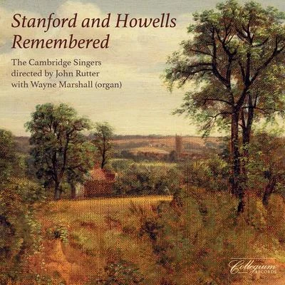 Michael Hale/Extol Handbell Choir/Christina Rosetti/Gerald Near/Elizabeth C. Patterson/Richard Pugsley/John Rutter/Gloriæ Dei Cantores/David Chalmers/Helen Spatzeck-OlsenStanford & Howells Remembered