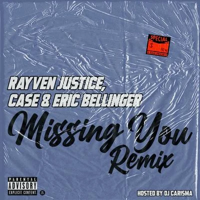 Young Bari/Rayven Justice/G-ValMissing You (Dj Carisma Remix) [feat. Case & Eric Bellinger]