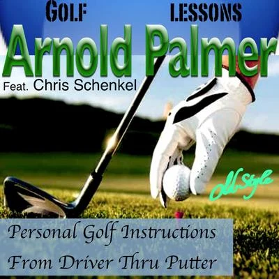 Arnold PalmerPersonal Golf Instructions from Driver Thru Putter