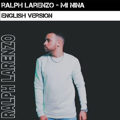 Ralph LarenzoMi Nina (English Version)