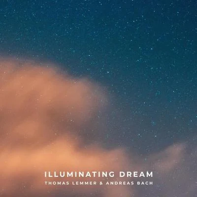 Thomas LemmerIlluminating Dream