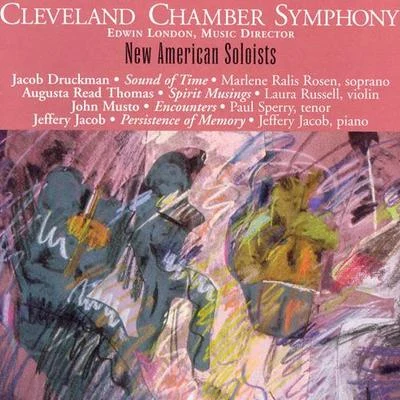 Günther Schüller/Cleveland Chamber Symphony/Paul Cooper/Edwin LondonMUSTO: EncountersTHOMAS, A.: Spirit MusingsJACOB, J.: The Persistence of MemoryDRUCKMAN: The Sound of Time