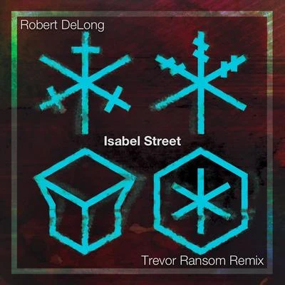 Robert DelongIsabel Street (Trevor Ransom Remix)