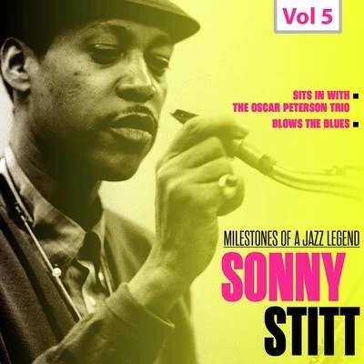 Sonny StittMilestones of a Jazz Legend, Vol. 5: Sonny Stitt