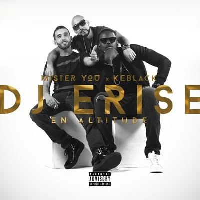 Mister You/DJ Erise/KeblackEn altitude