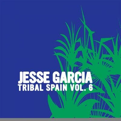 Jesse Garcia/Nick & Danny Chatelaintribal Spain, Vol.6