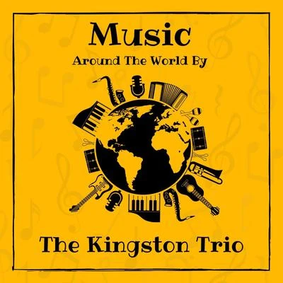 The Kingston TrioMusic Around the World by the Kingston Trio