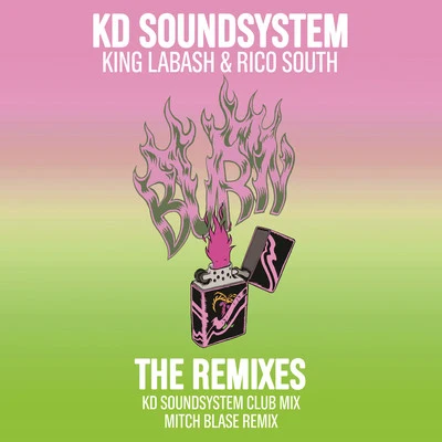 KD SoundsystemBurn: The Remixes