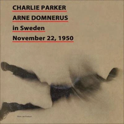 Charlie ParkerElla FitzgeraldCharlie Parker in Sweden November 22, 1950