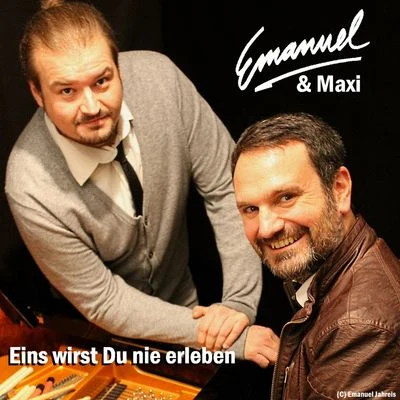 EmanuelEins wirst Du nie erleben