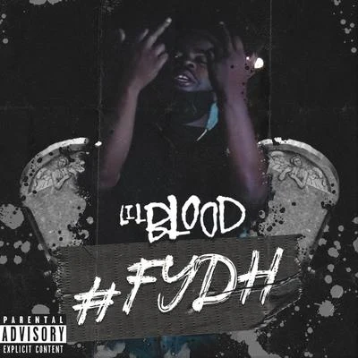 Lil Blood#FYDH