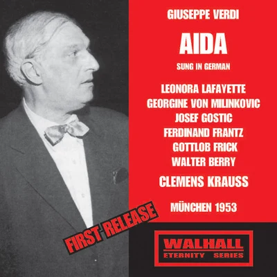 Orchesterbegleitung/Viorica Ursuleac/Clemens Krauss/Eugen Transky/Feodor Schaljapin II/Emmy Bettendorf IIVERDI, G.: Aida [Opera] (Sung in German) (Lafayette, Milinkovic, Gostic, Frantz, Frick, Berry, Bavarian Radio Chorus and Orchestra, Krauss) (1953)