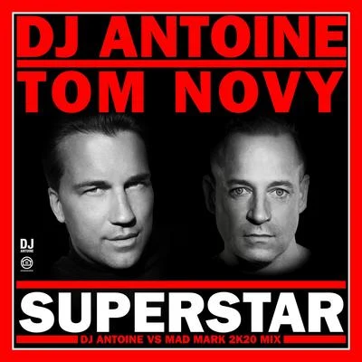 DJ AntoineSuperstar (DJ Antoine vs Mad Mark 2k20 Mix)