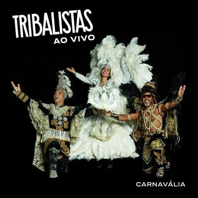 TribalistasCarnavália (Ao Vivo)