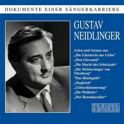 Gustav NeidlingerDokumente einer Sängerkarriere - Gustav Neidlinger