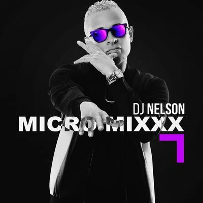 DJ NelsonMicro Mixx Vol. 7