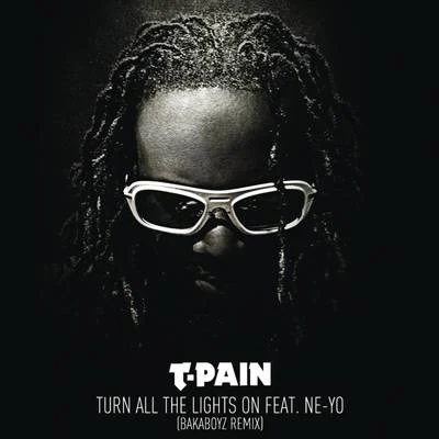 T-Pain/Benny BenassiTurn All the Lights On