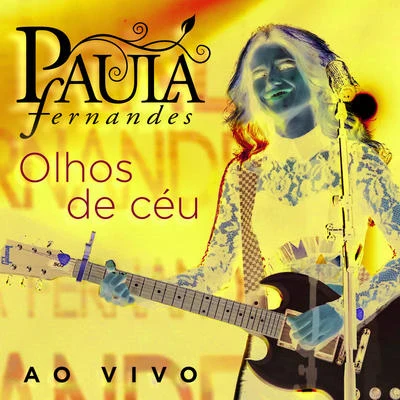 Paula Fernandes/Cesar Menotti/Eduardo Costa/Rionegro/Matheus & Kauan/Simone & Simaria/João Bosco & Vinícius/Fabiano/Maria Cecília & Rodolfo/Jorge & MateusOlhos De Céu (Ao Vivo)