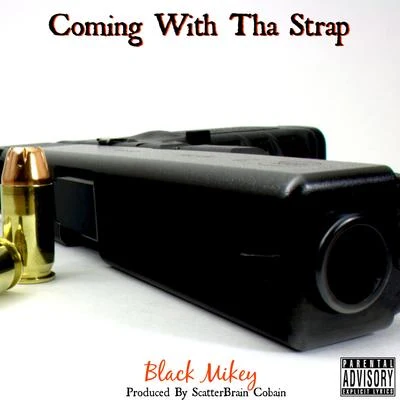 rock/Black Mikey/DMiller/Mack PoopieComing with tha Strap - Single