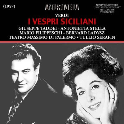 Orchesterbegleitung/Tullio Serafín/Michele FletaVERDI, G.: Vespri siciliani (I) [Opera] (Filippeschi, Taddei, Stella, Ladysz, Palermo Teatro Massimo Chorus and Orchestra, Serafin) (1957)