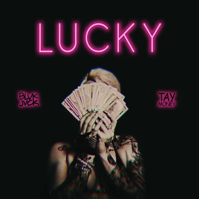 BLVK JVCK/Flosstradamus/Leat'eqLUCKY (feat. Tay Money)