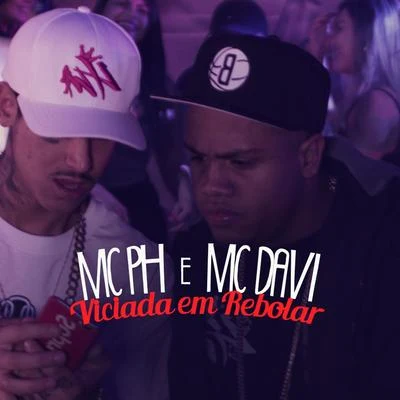 Mc Davi/DJ Will DFViciada Em Rebolar