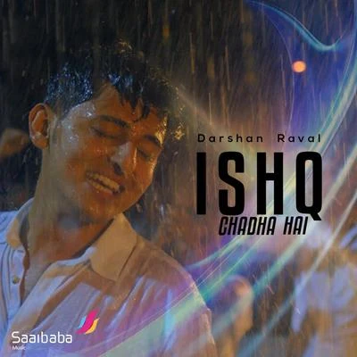 Darshan RavalIshq Chadha Hai - Single