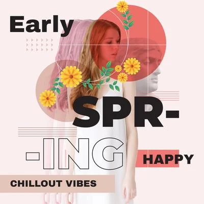 CHILLOUT/GOSH/Grating Garlic/Cheese Whiz/Campy Music/Cafe Americaine/Chill Out Del MarEarly Spring Happy Chillout Vibes 2020