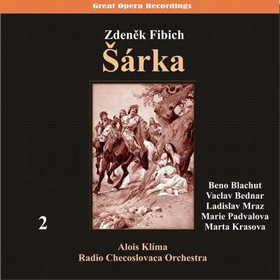 Beno Blachut/Premysl Kocí/Rudolf Vašata/Rudolf Asmus/Prague National Theatre Orchestra/Ludmila DvořákováFibich: Šárka (Opera in three acts) [1950], Vol. 2