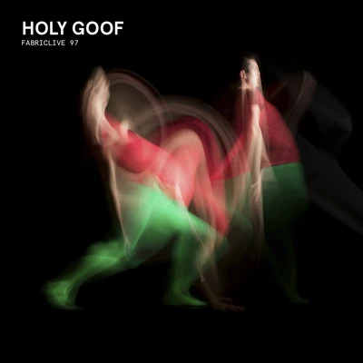 Holy GoofFABRICLIVE 97: Holy Goof