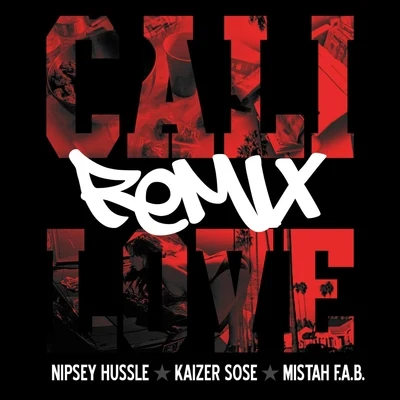 Kaizer SoseCali Love (Cali Plug) [Remix] [feat. Mistah F.A.B.]