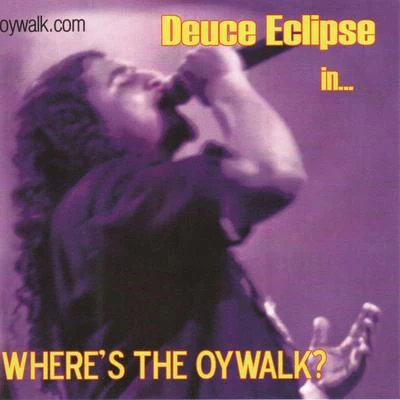 Deuce EclipseWhere Is The Walk