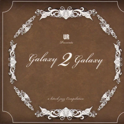 Galaxy 2 GalaxyGalaxy 2 Galaxy: A High Tech Jazz Compilation