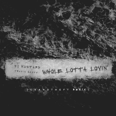 LOLO BX/GrandtheftWhole Lotta Lovin (Grandtheft Remix)