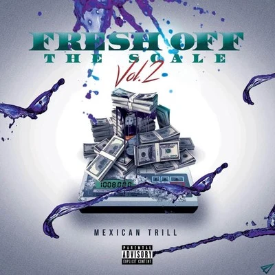 Mexican Trill/Propain/DJ RedFresh off the Scale, Vol.2